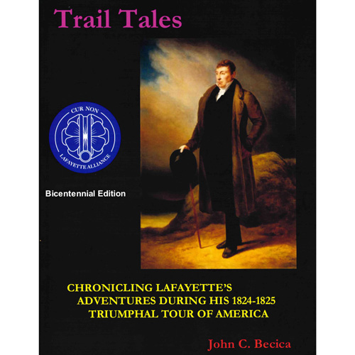 Trail Tales: Chronicling Lafayette’s Adventures During His 1824-1825 Triumphal Tour of America